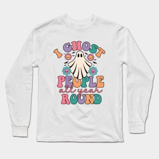 Groovy I Ghost People All Year Round Funny Halloween Ghost Long Sleeve T-Shirt